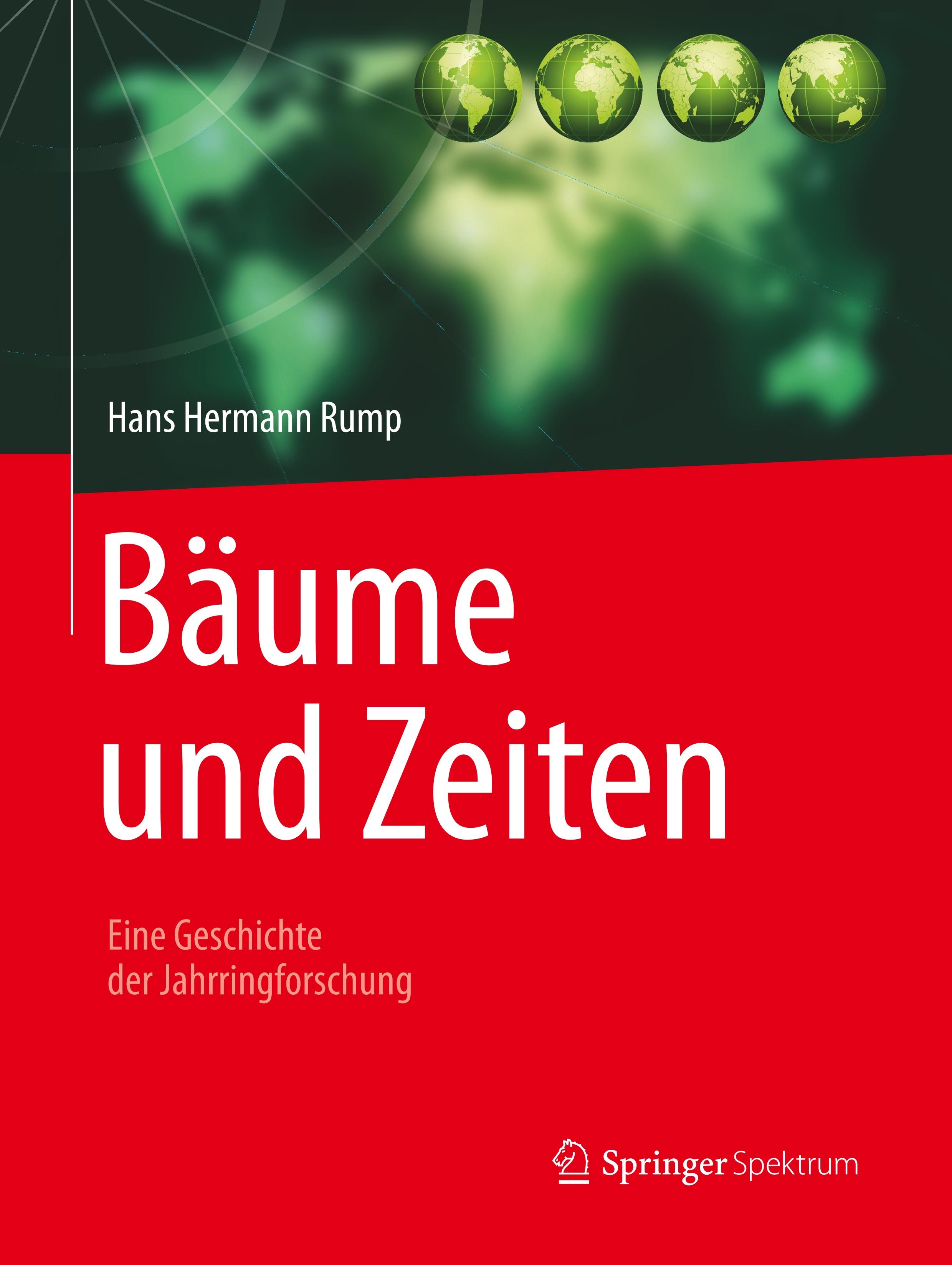 Bäume und Zeiten ¿ Eine Geschichte der Jahrringforschung