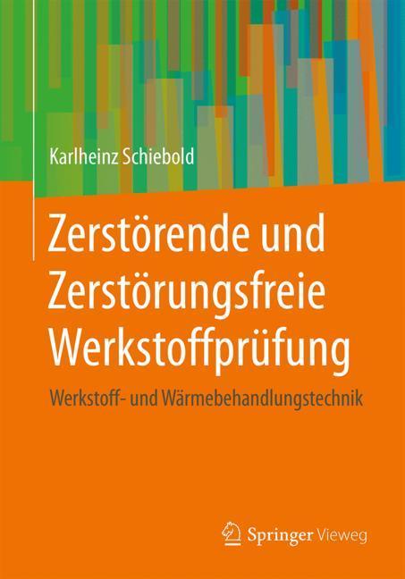 Zerstörende und Zerstörungsfreie Werkstoffprüfung