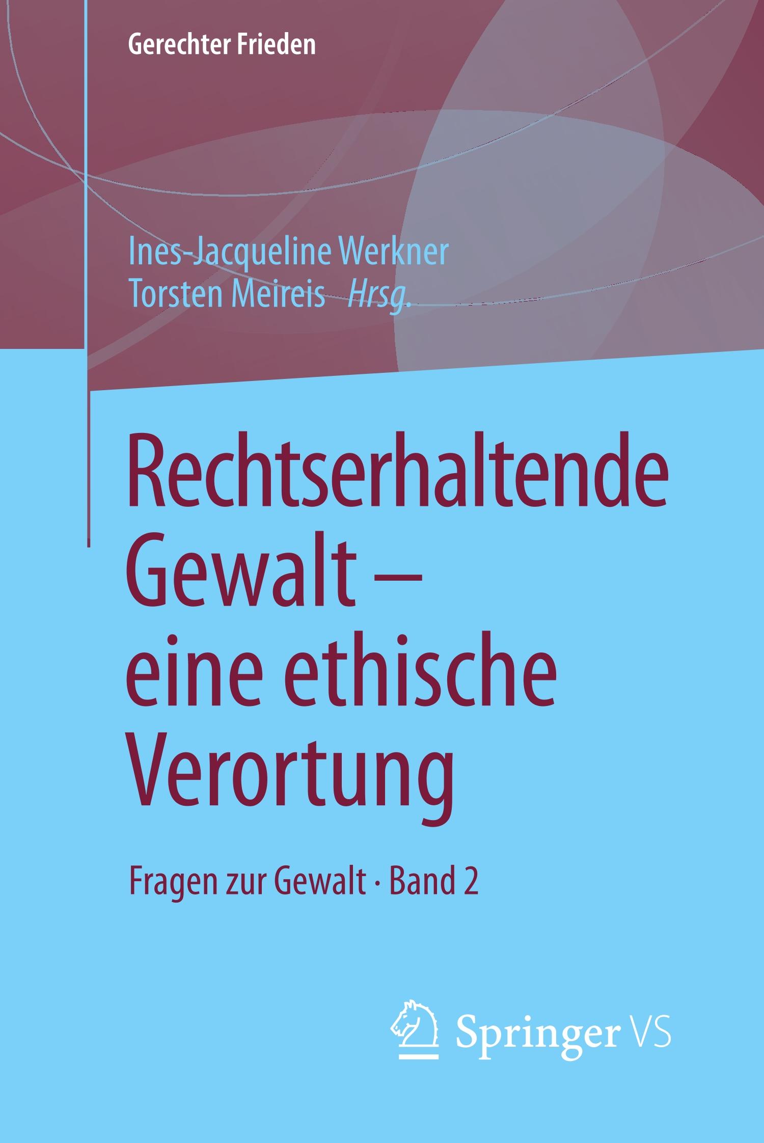 Rechtserhaltende Gewalt ¿ eine ethische Verortung