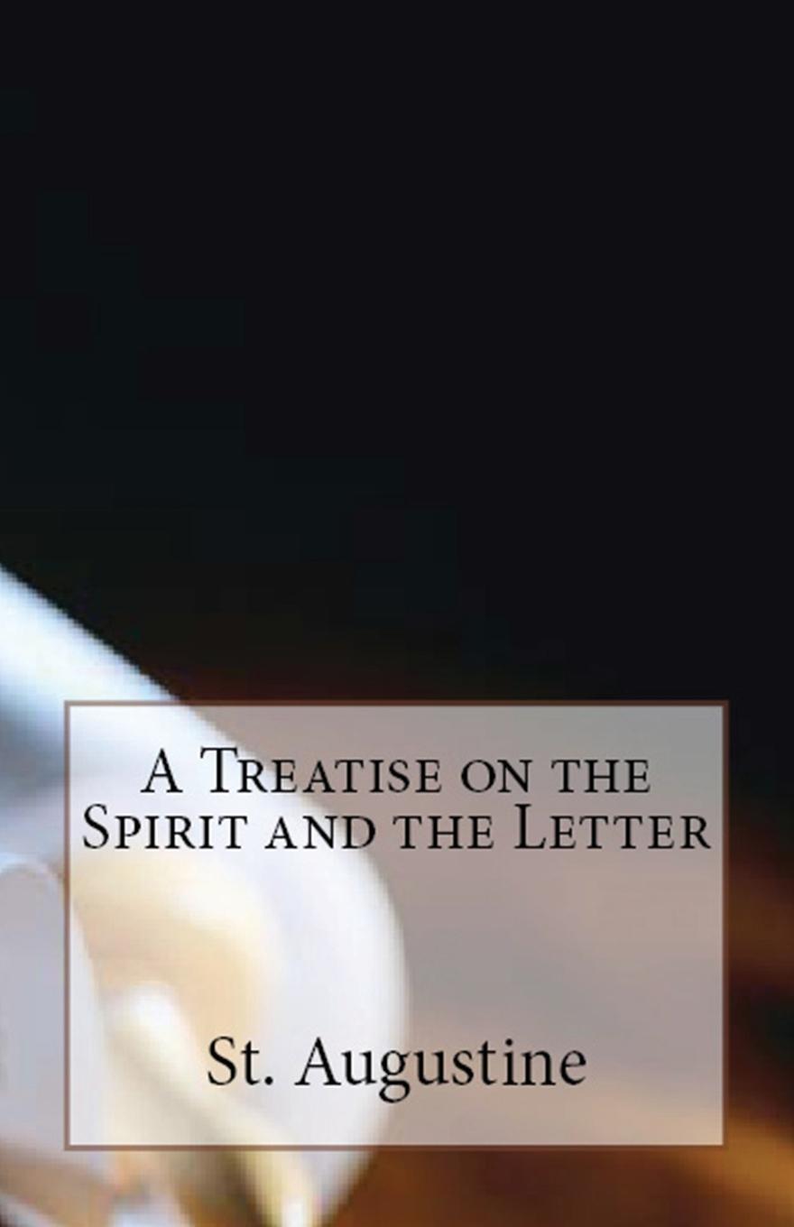 A Treatise on the Spirit and the Letter