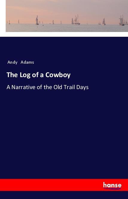 The Log of a Cowboy