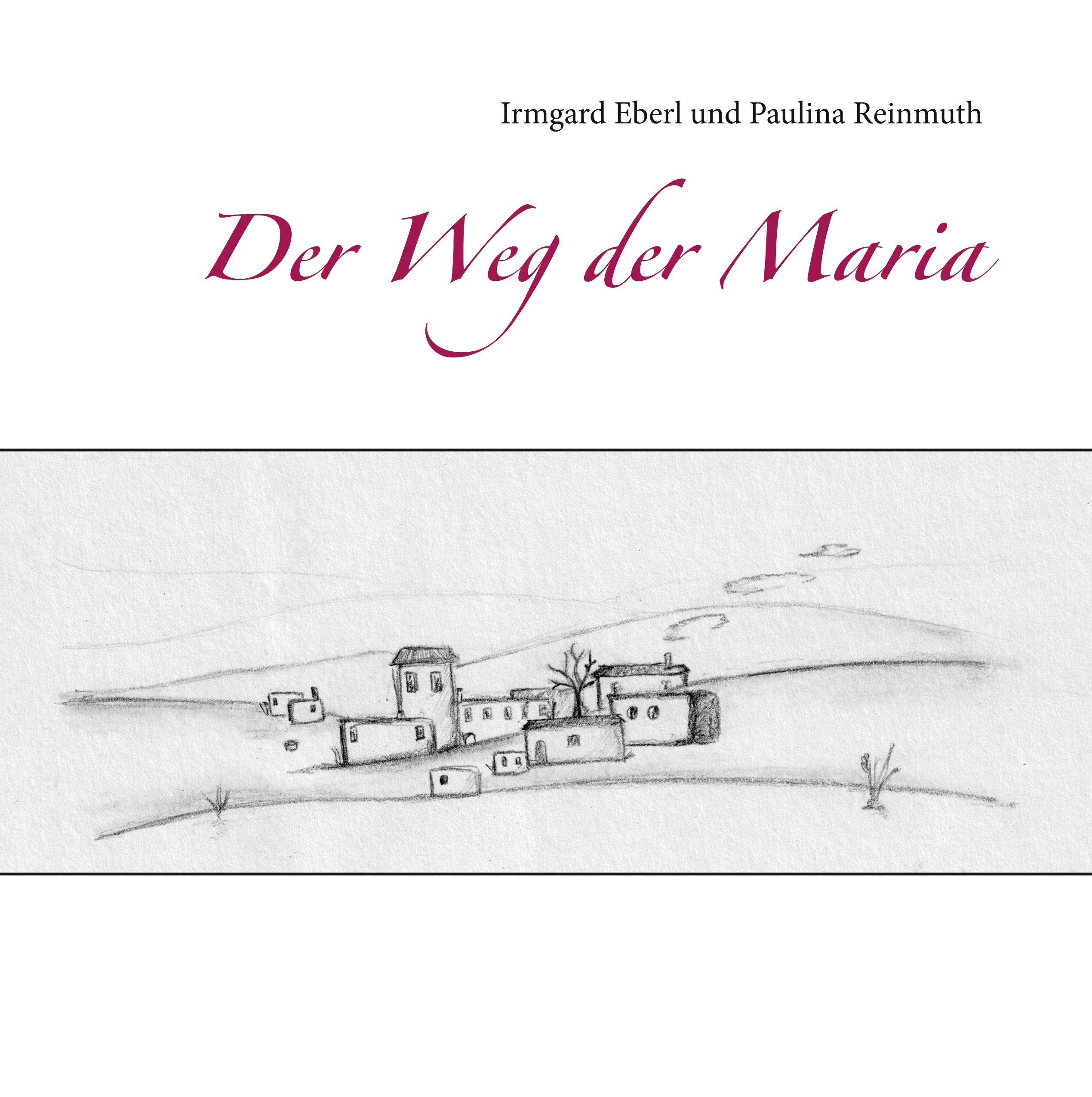 Der Weg der Maria