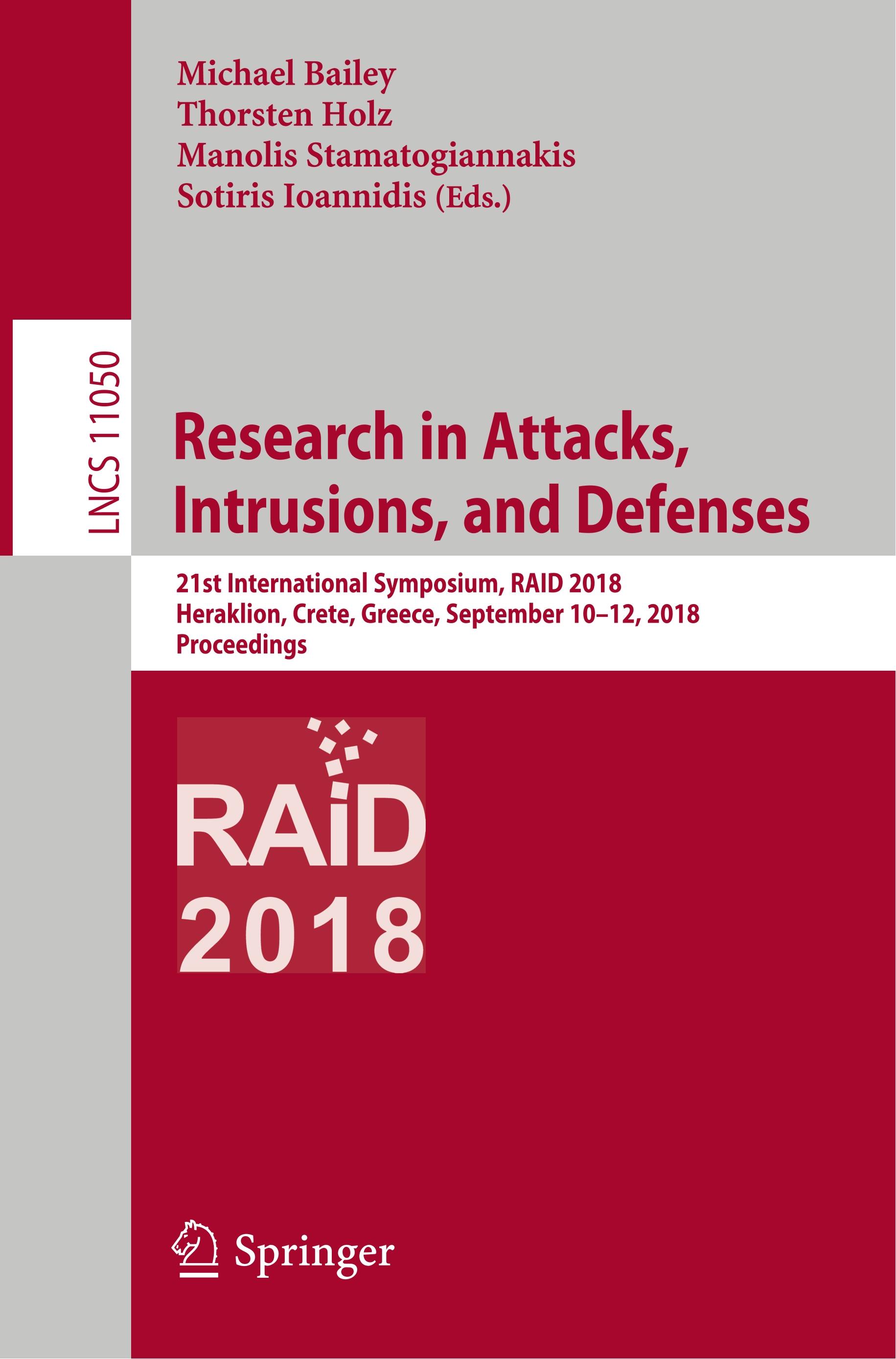 Research in Attacks, Intrusions, and Defenses