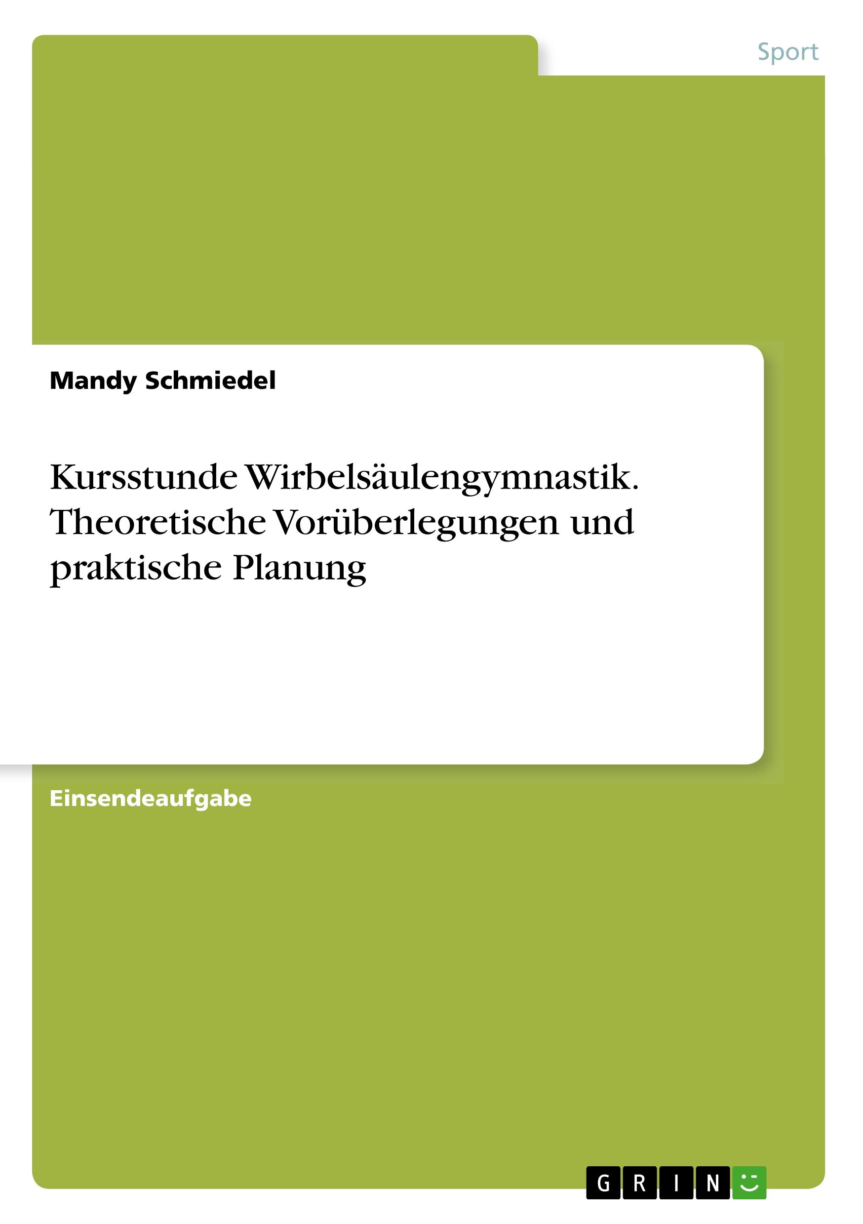 Kursstunde Wirbelsäulengymnastik. Theoretische Vorüberlegungen und praktische Planung