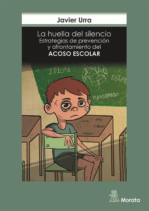 La huella del silencio : estrategias de prevención y afrontamiento del acoso escolar