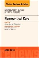 Neurocritical Care, an Issue of Neurosurgery Clinics of North America