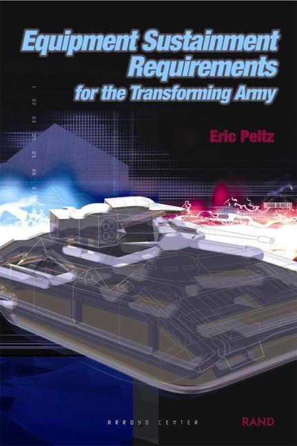 Equipment Sustainment Requirements for Transforming Army