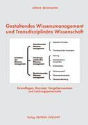 Gestaltendes Wissensmanagement und Transdisziplinäre Wissenschaft