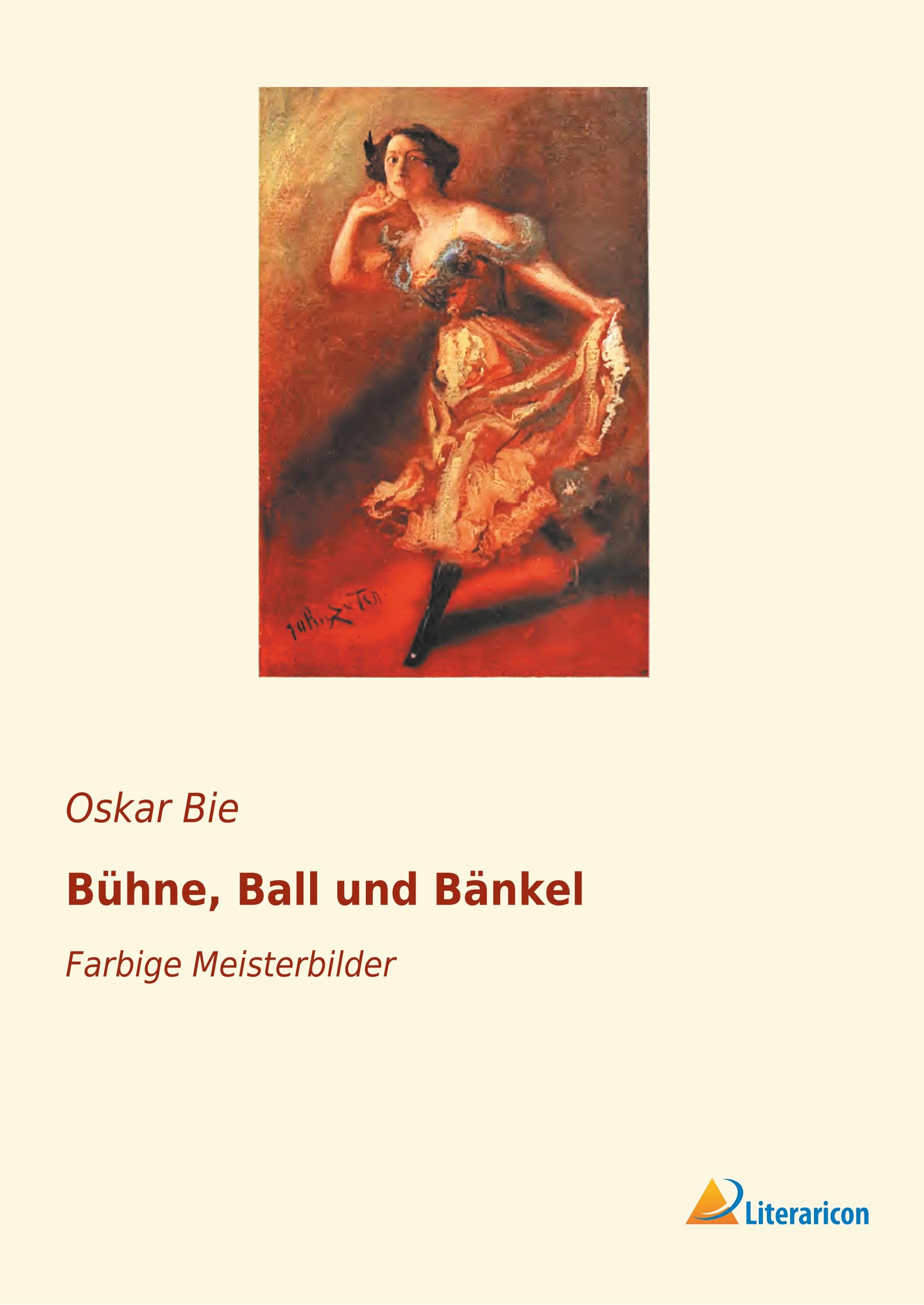 Bühne, Ball und Bänkel