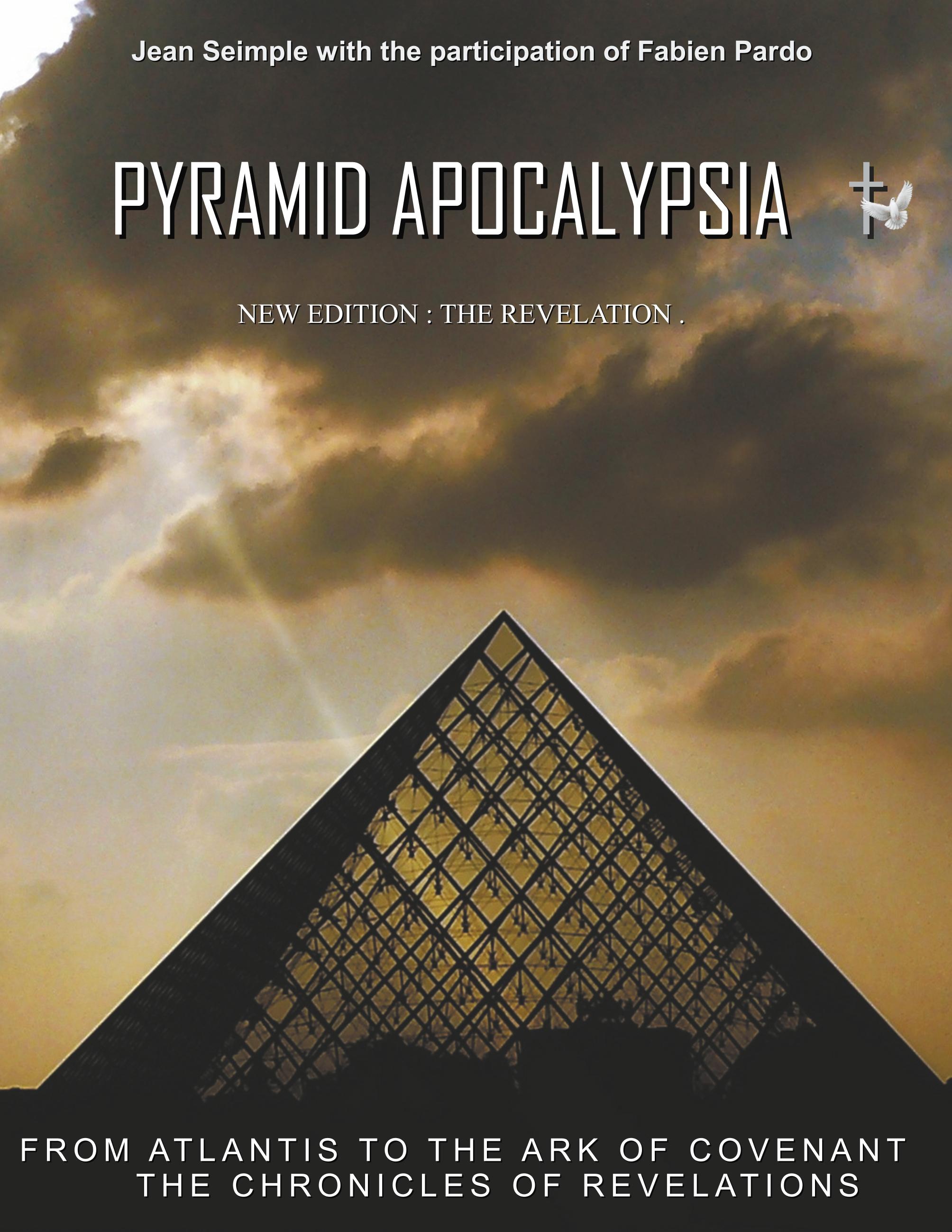 Pyramid Apocalypsia: The revelations