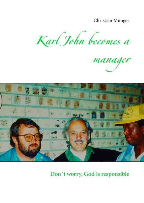 Karl John becomes a manager