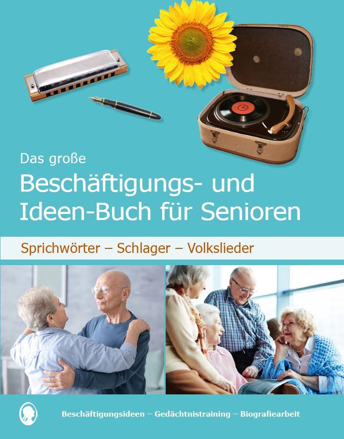 Das große Beschäftigungs- und Ideenbuch für Senioren