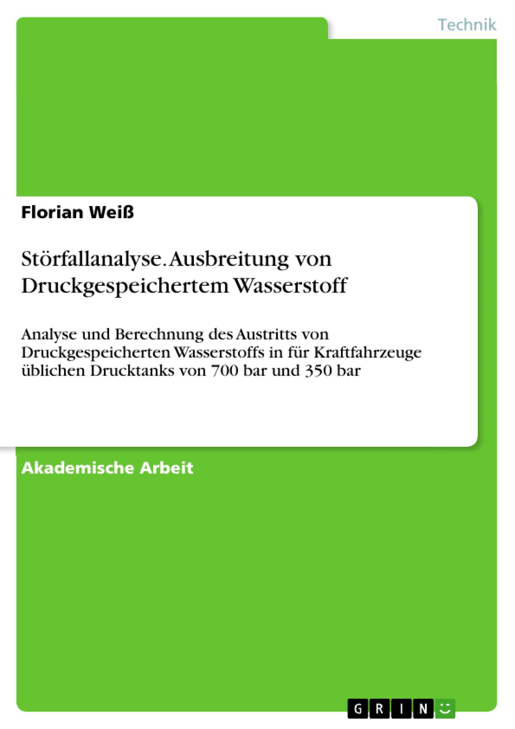 Störfallanalyse. Ausbreitung von Druckgespeichertem Wasserstoff