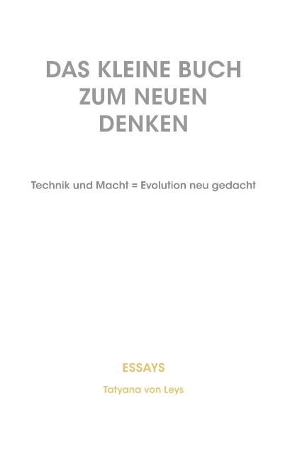 Das kleine Buch zum neuen Denken