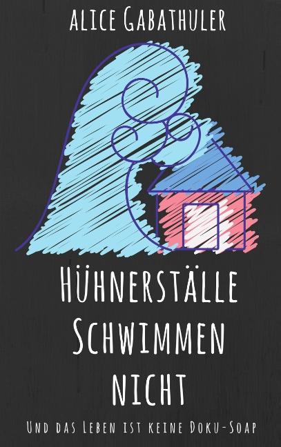 Hühnerställe schwimmen nicht