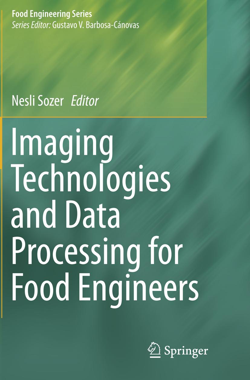 Imaging Technologies and Data Processing for Food Engineers