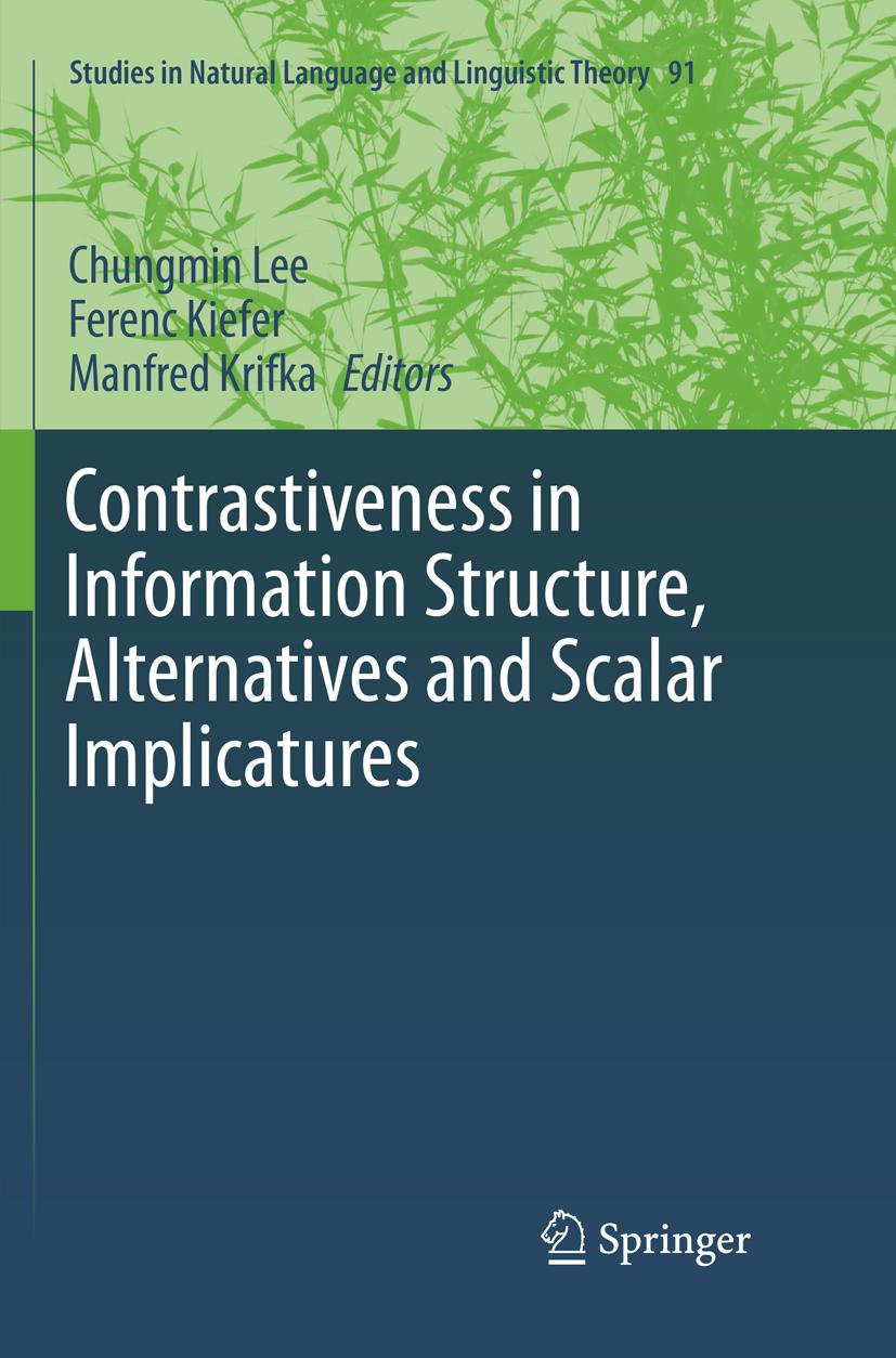 Contrastiveness in Information Structure, Alternatives and Scalar Implicatures