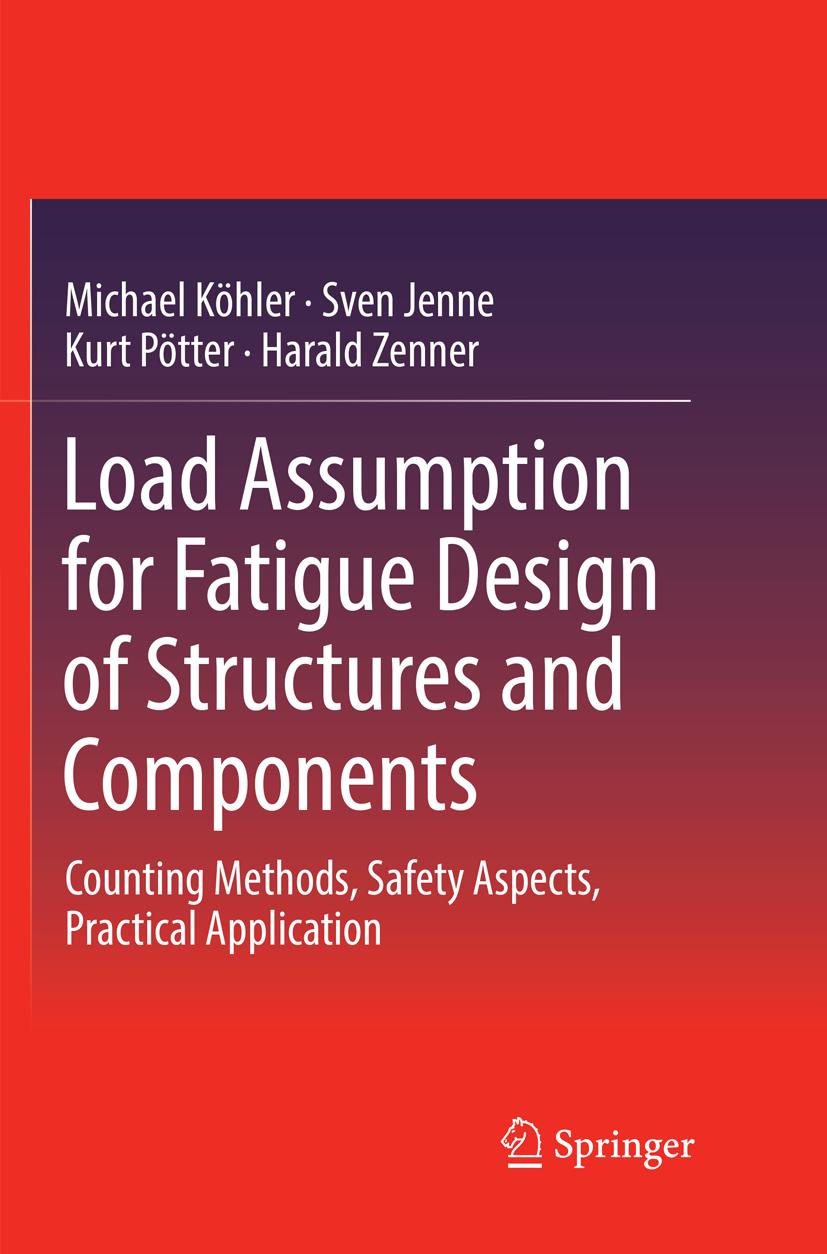 Load Assumption for Fatigue Design of Structures and Components