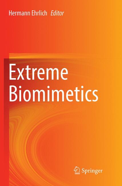 Extreme Biomimetics