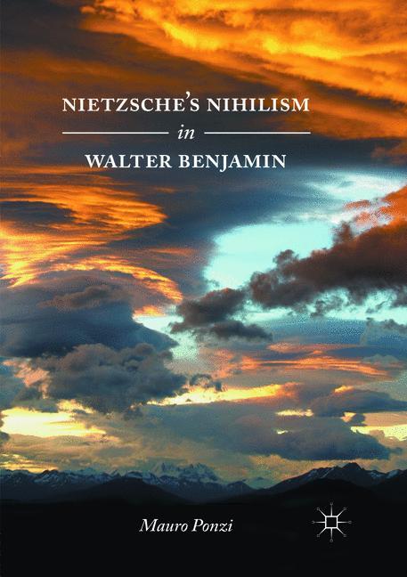 Nietzsche¿s Nihilism in Walter Benjamin