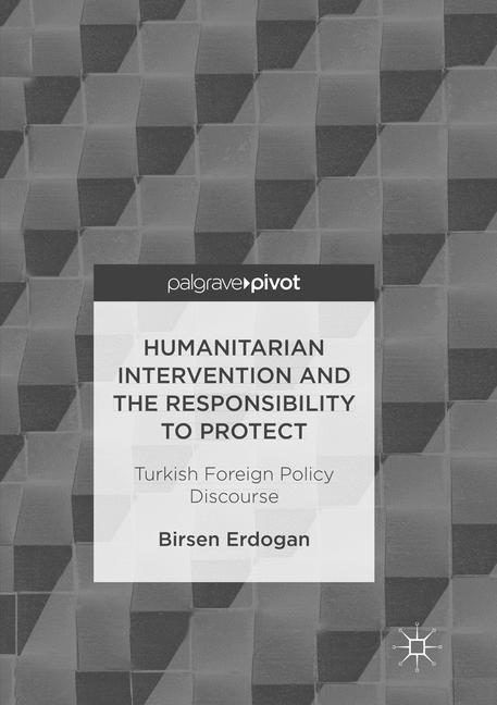 Humanitarian Intervention and the Responsibility to Protect