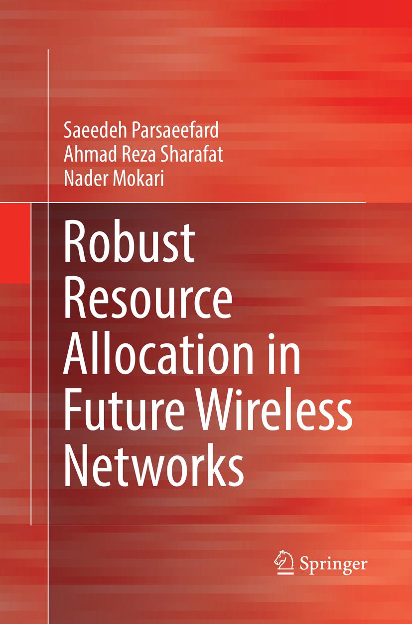 Robust Resource Allocation in Future Wireless Networks