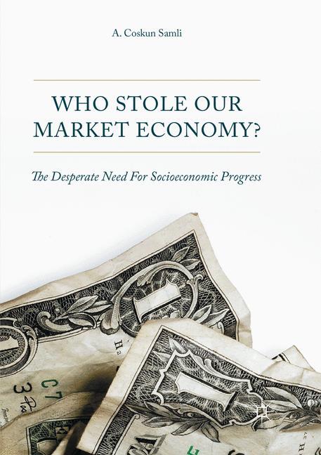 Who Stole Our Market Economy?