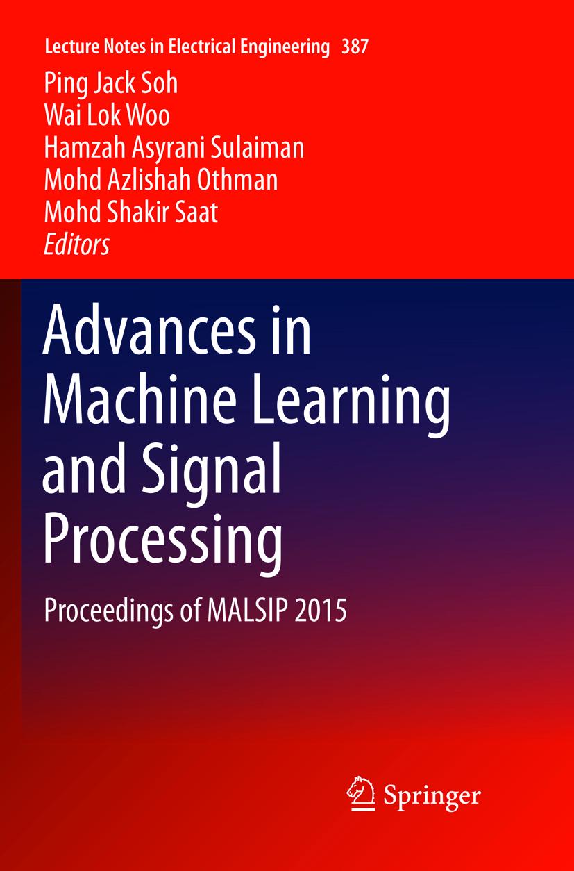 Advances in Machine Learning and Signal Processing