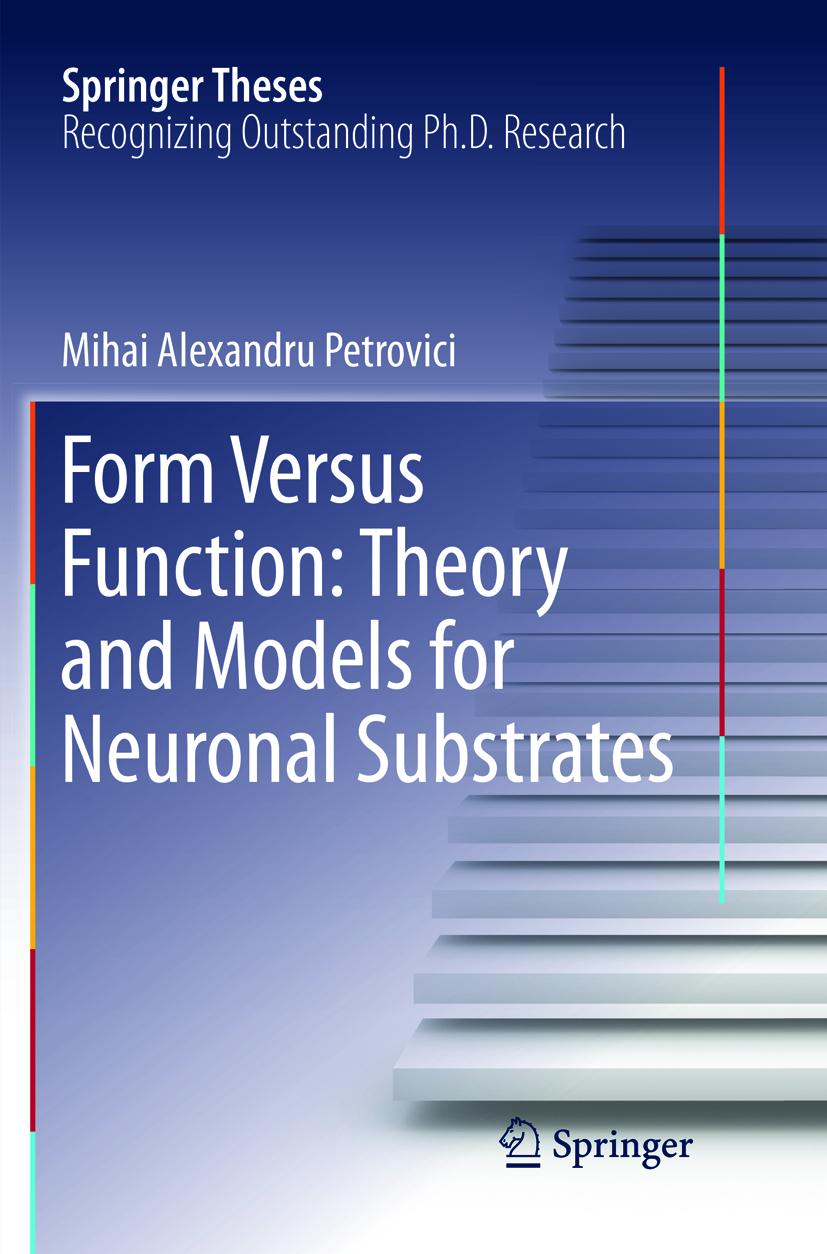 Form Versus Function: Theory and Models for Neuronal Substrates