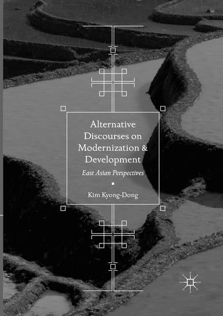 Alternative Discourses on Modernization and Development