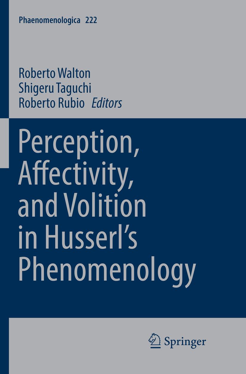 Perception, Affectivity, and Volition in Husserl¿s Phenomenology