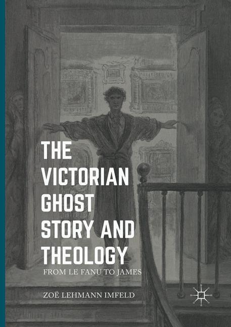 The Victorian Ghost Story and Theology