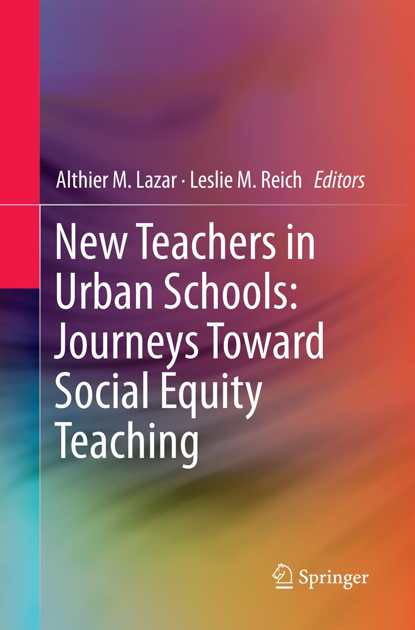 New Teachers in Urban Schools: Journeys Toward Social Equity Teaching