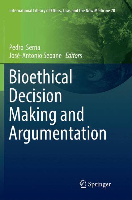 Bioethical Decision Making and Argumentation