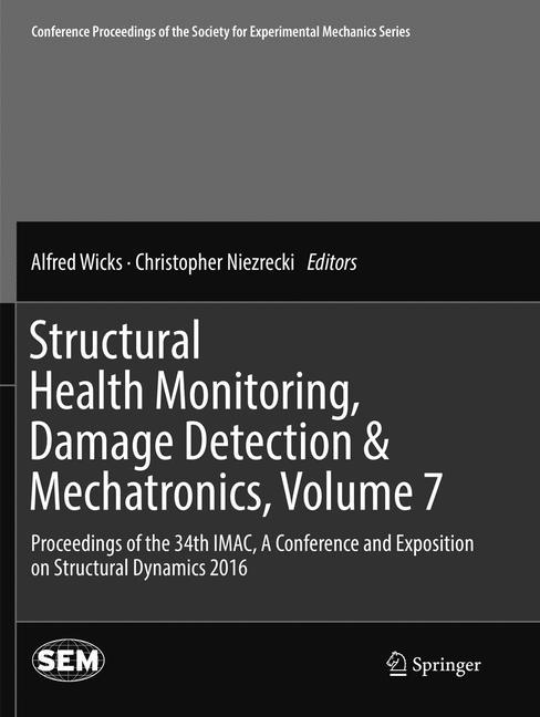 Structural Health Monitoring, Damage Detection & Mechatronics, Volume 7