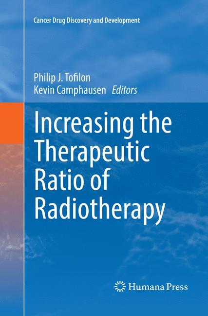 Increasing the Therapeutic Ratio of Radiotherapy