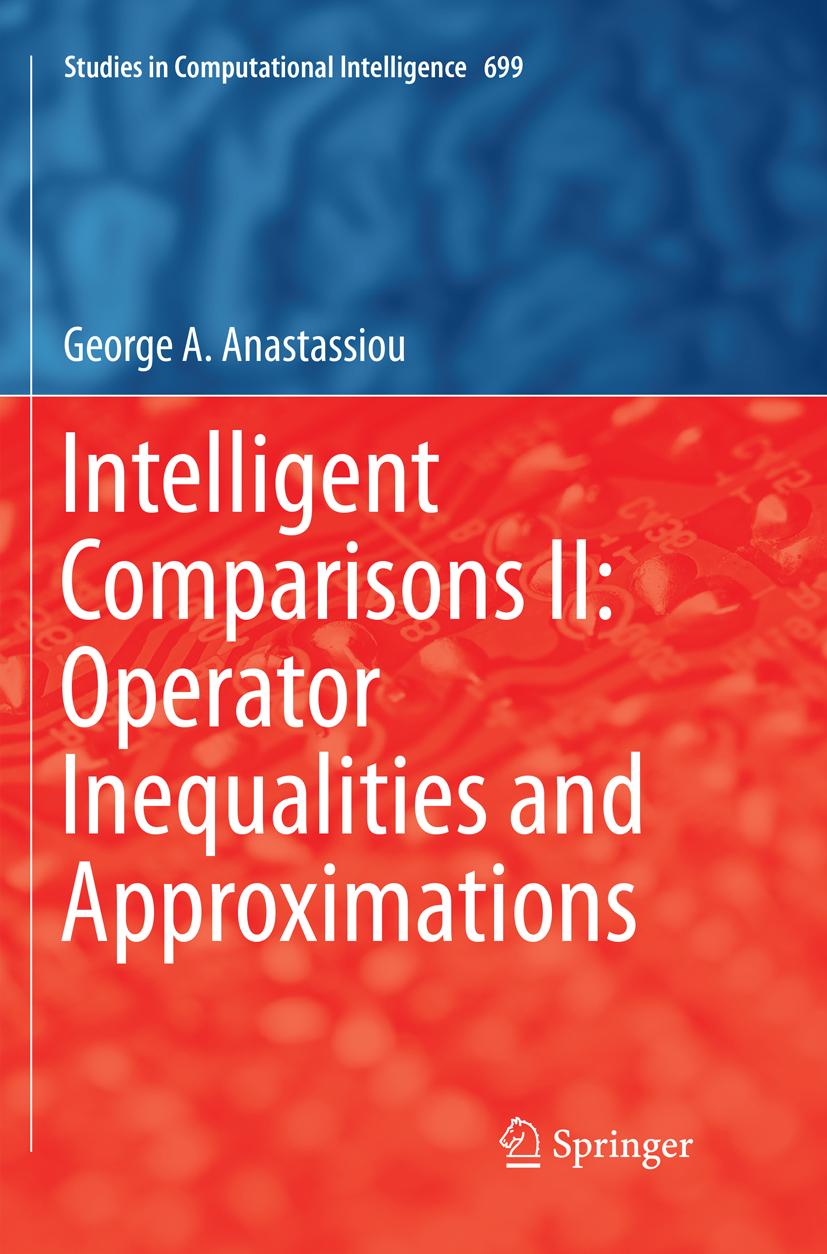 Intelligent Comparisons II: Operator Inequalities and Approximations