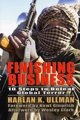 Finishing Business: Ten Steps to Defeat Global Terror