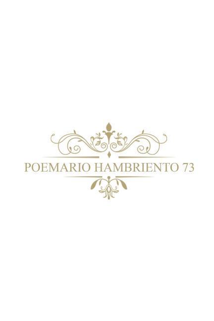 El Poemario Hambriento 73: Poesía Moderna