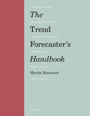 The Trend Forecaster's Handbook