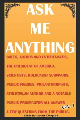 Ask Me Anything - Celebrities Answer Your Questions: Actors, Entertainers, Political Figures, Scientists, Holocaust Survivors, an American President a