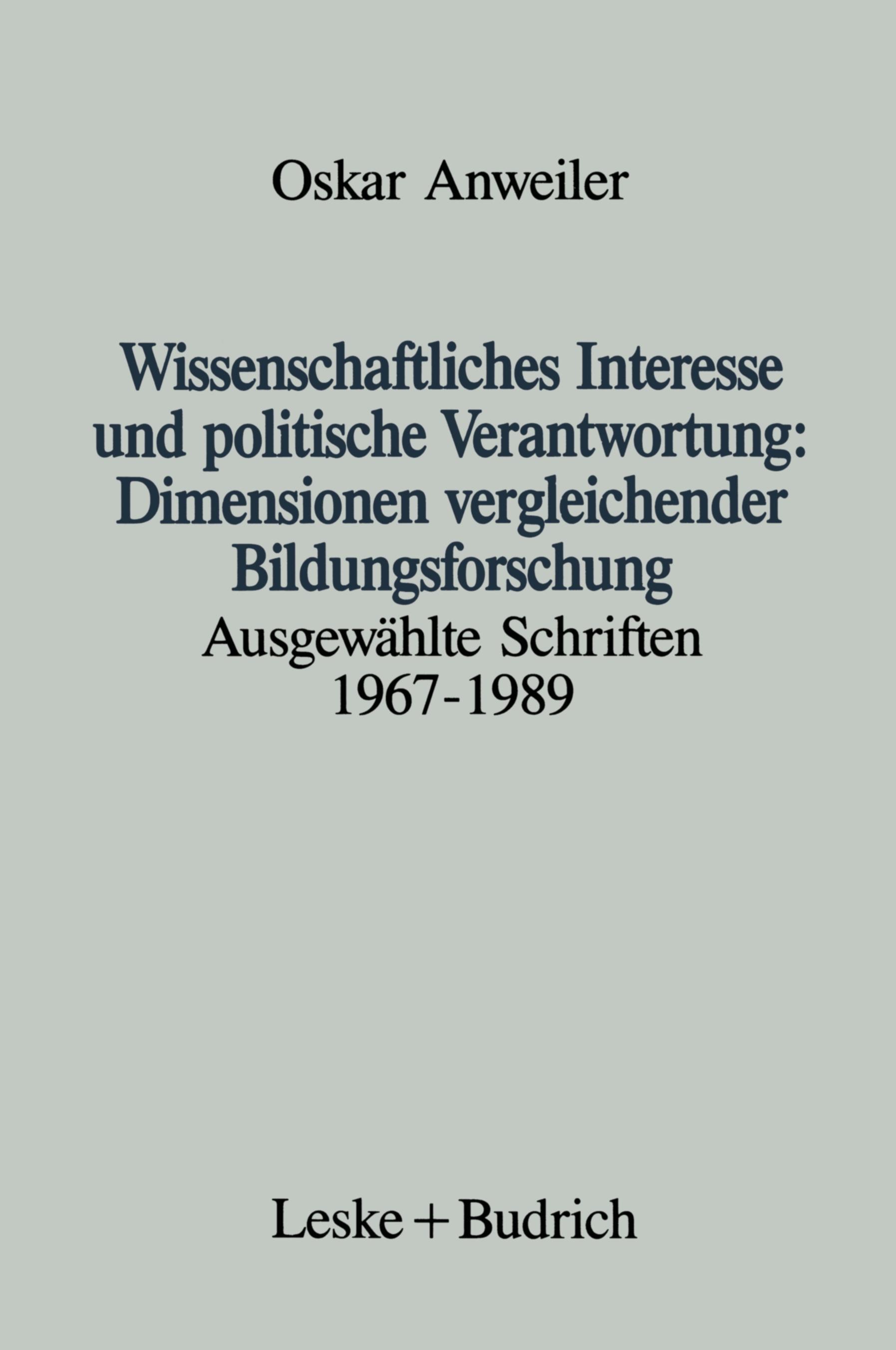 Wissenschaftliches Interesse und politische Verantwortung: Dimensionen vergleichender Bildungsforschung