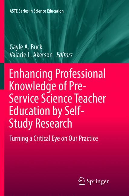 Enhancing Professional Knowledge of Pre-Service Science Teacher Education by Self-Study Research