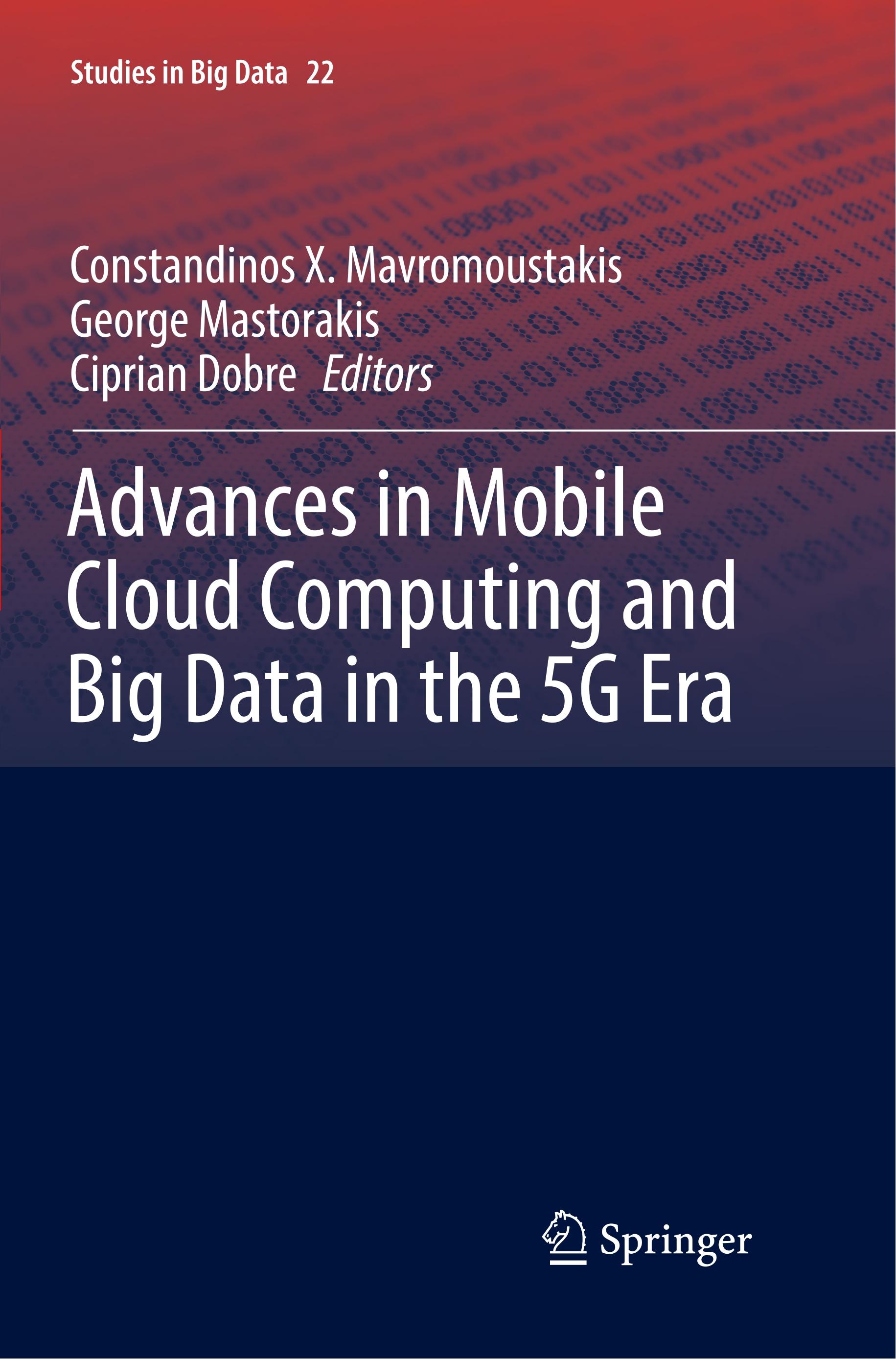 Advances in Mobile Cloud Computing and Big Data in the 5G Era