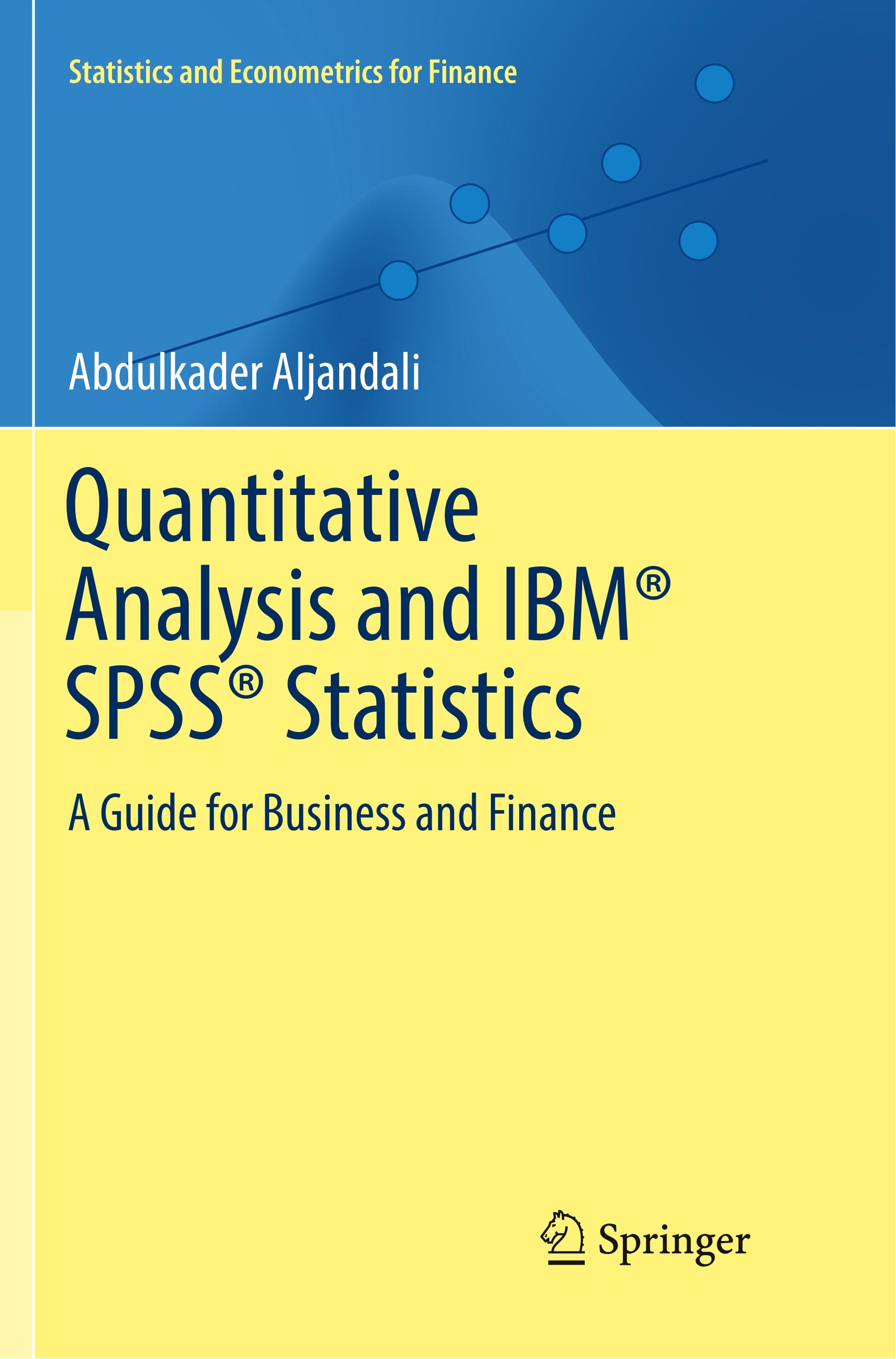 Quantitative Analysis and IBM® SPSS® Statistics