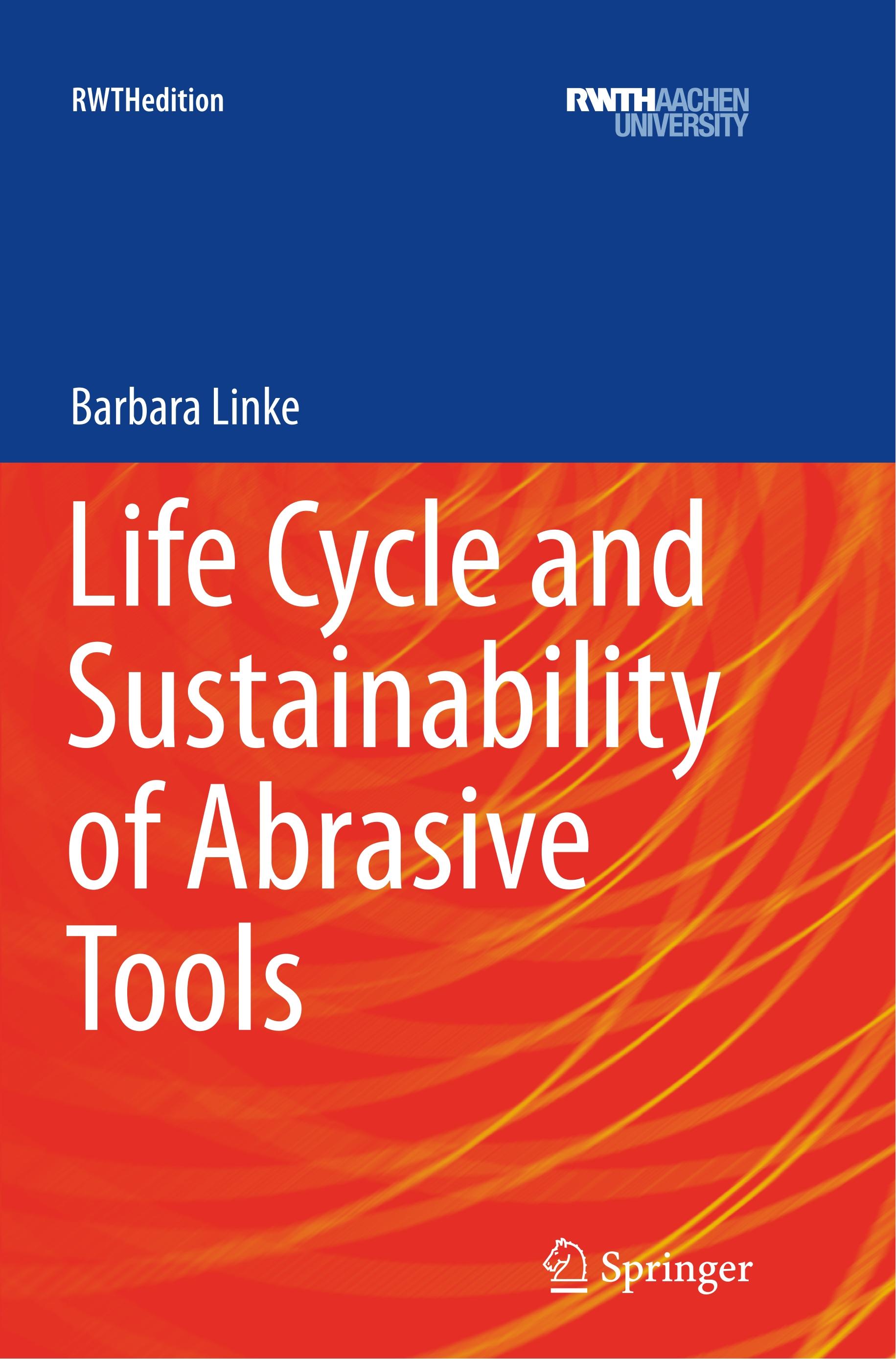 Life Cycle and Sustainability of Abrasive Tools