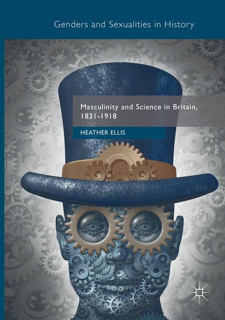 Masculinity and Science in Britain, 1831¿1918