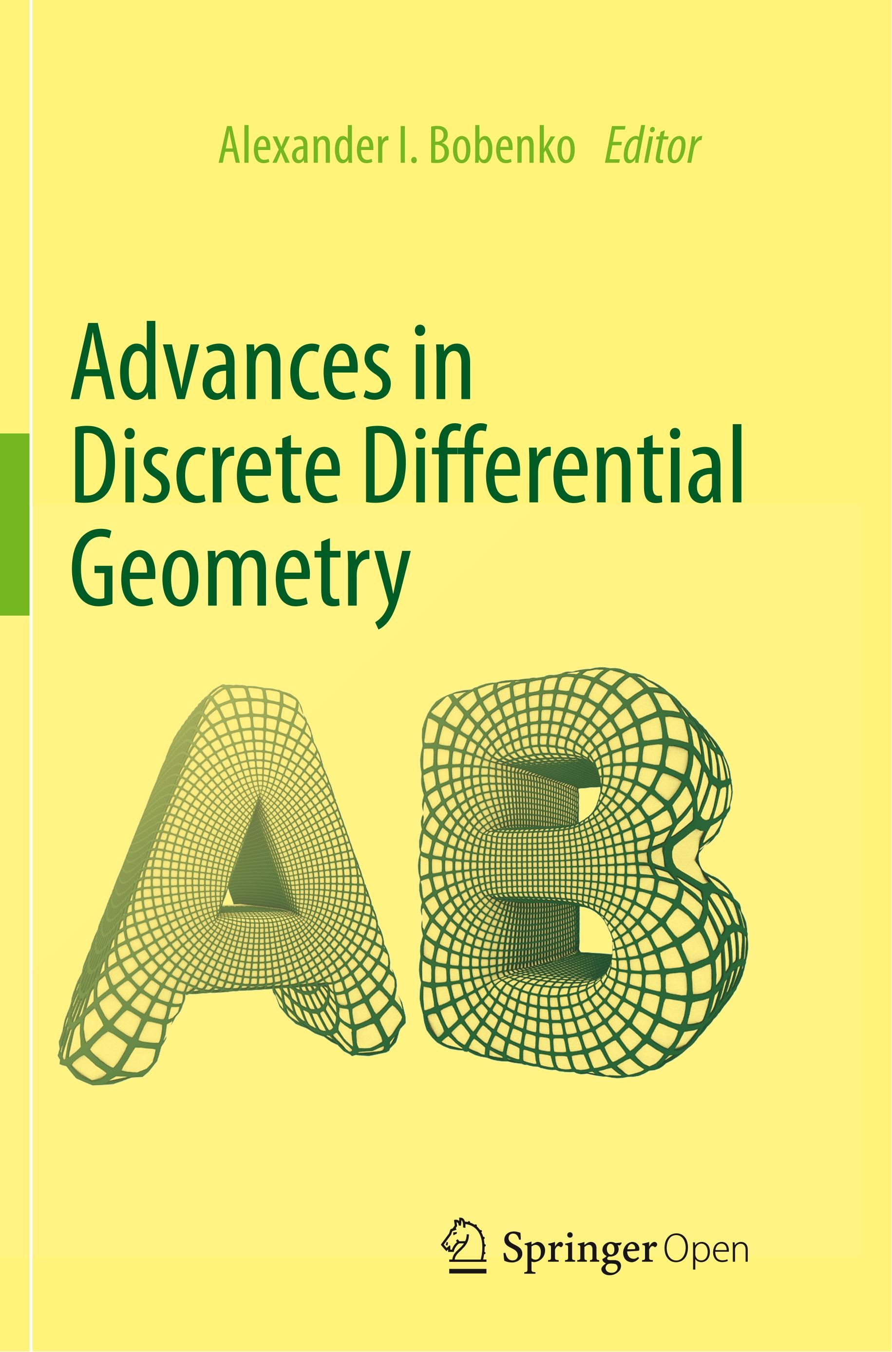 Advances in Discrete Differential Geometry