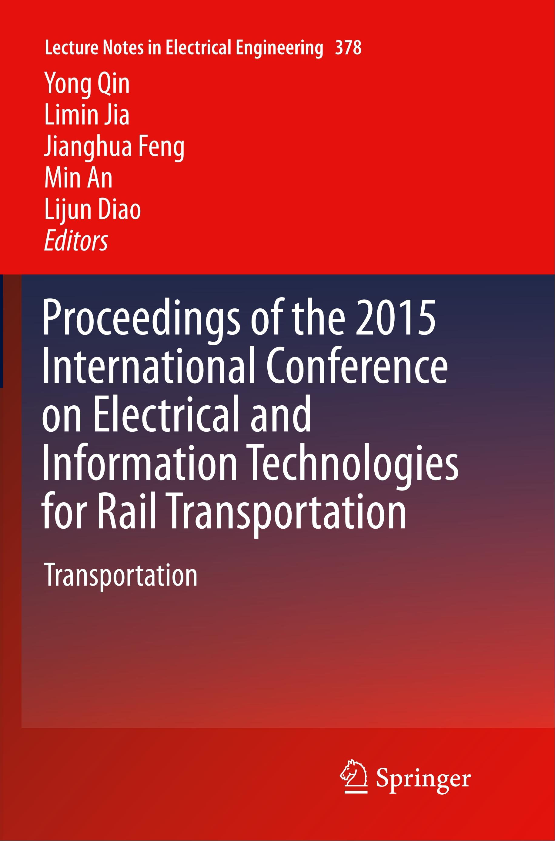 Proceedings of the 2015 International Conference on Electrical and Information Technologies for Rail Transportation