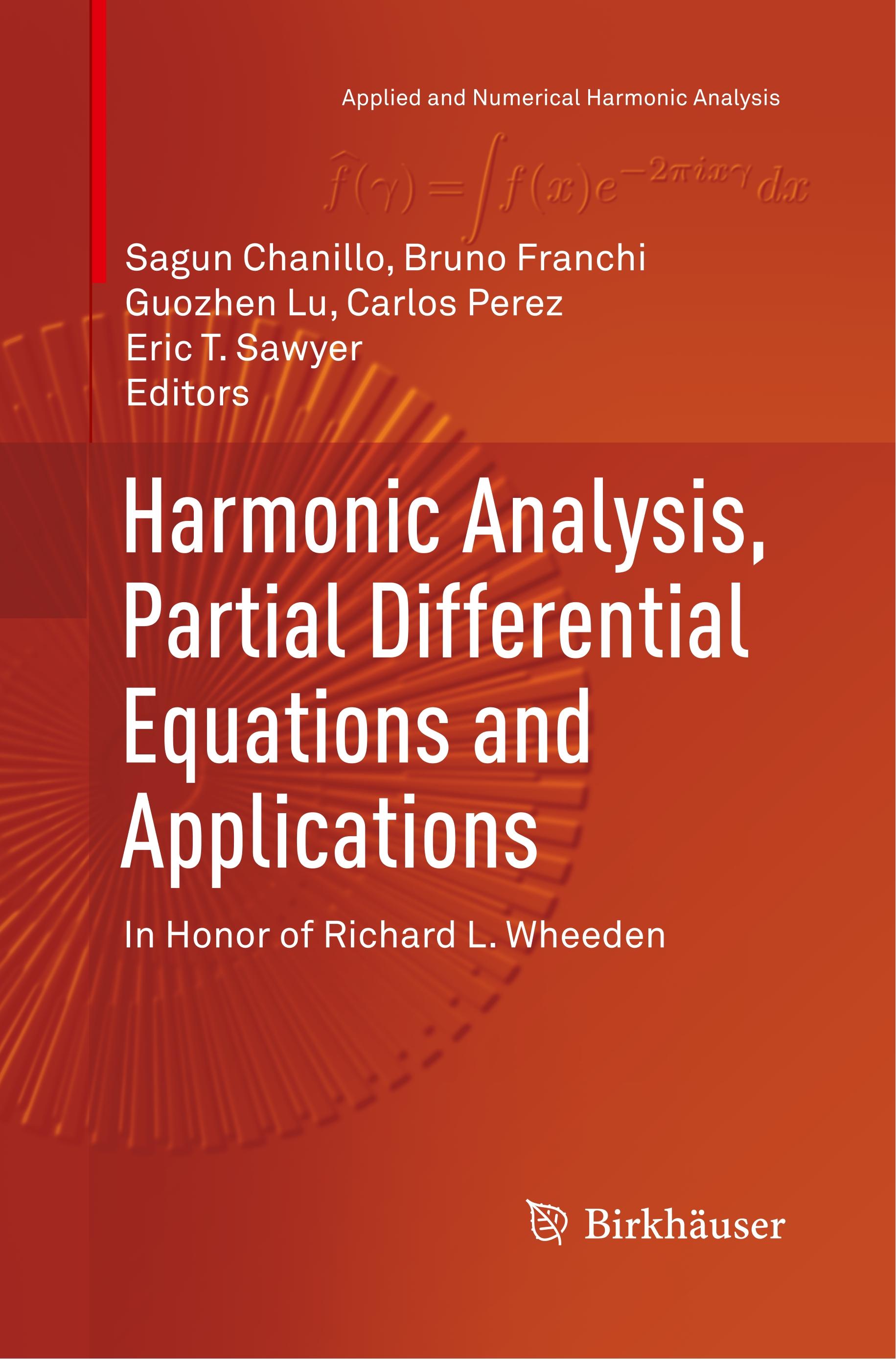 Harmonic Analysis, Partial Differential Equations and Applications